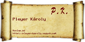 Pleyer Károly névjegykártya